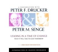 Leading in a Time of Change: What It Will Take to Lead Tomorrow