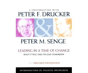 Leading in a Time of Change: What It Will Take to Lead Tomorrow