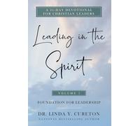 Leading in the Spirit: Foundation for Leadership