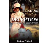 Leading Lady Deception, Lies, Wicked and Hidden Motives