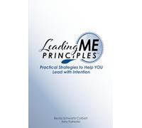 Leading ME Principles: Practical Strategies to Help YOU Lead with Intention