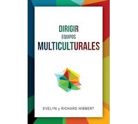 Leading Multicultural Teams [Spanish] Dirigir equipos multiculturales