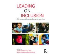 Leading on Inclusion: Dilemmas, debates and new perspectives