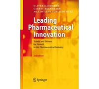 Leading Pharmaceutical Innovation: Trends and Drivers for Growth in the Pharmaceutical Industry