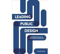 Leading public design: Discovering Human-Centered Governance