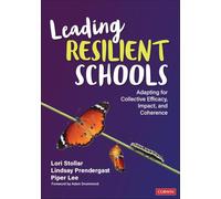 Leading Resilient Schools: Adapting for Collective Efficacy, Impact, and Coherence