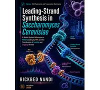 Leading-Strand Synthesis in Saccharomyces Cerevisiae: A Model-System Reference on PCNA Loading by RFC and the Coordination of Leading and Lagging Strands
