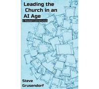 Leading the Church in an AI Age: A Needed Conversation