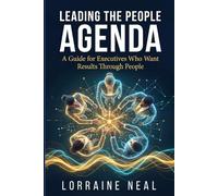 Leading the People Agenda: A Guide for Executives Who Want Results Through People