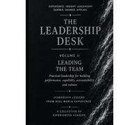 Leading The Team: Practical leadership for building performance, capability, accountability and culture