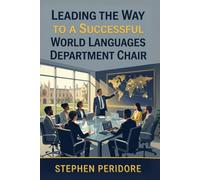 Leading the Way: A Successful World Languages Department Chair