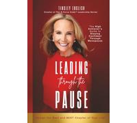 Leading Through the Pause: The High Achiever's Guide to Staying Confident Through Menopause