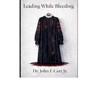Leading While Bleeding