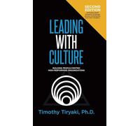 Leading With Culture: Building People-Centric High-Performing Organizations