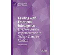 Leading with Emotional Intelligence: Effective Change Implementation in Today’s Complex Context: Effective Change Implementation in Today’s Complex Context