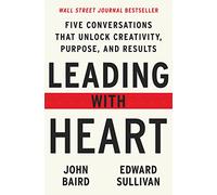 Edward Sullivan John Baird Leading with Heart (Copertina rigida)