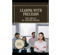Leading with Precision: The Impact of Focused Power