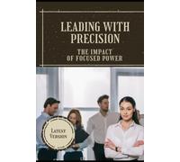Leading with Precision: The Impact of Focused Power