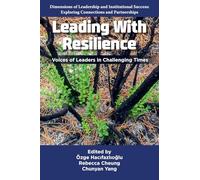 Leading With Resilience: Voices of Leaders in Challenging Times