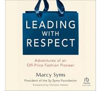 Leading With Respect: Adventures of an Off-price Fashion Pioneer