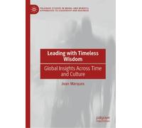 Leading with Timeless Wisdom: Global Insights Across Time and Culture
