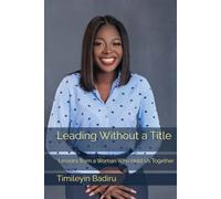 Leading Without a Title: Lessons from a Woman Who Held Us Together