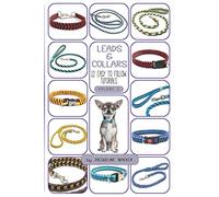 Leads and Collars - 12 Easy to follow tutorials: Paracord projects and Kumihimo