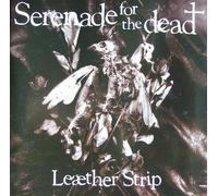 Leaether Strip - Serenade for the Dead