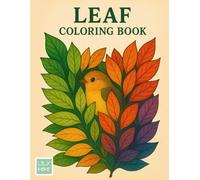 Leaf Coloring Book: Beautiful Botanical Patterns for Calm and Creativity
