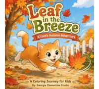 Leaf in the Breeze: Kitten's Autumn Adventure