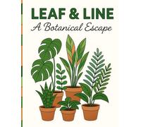 Leaf & Line: A Botanical Escape
