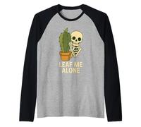 Leaf Me Alone - Scheletro di gioco di parole con piante divertenti Maglia con Maniche Raglan