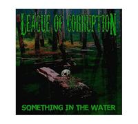 League of Corruption Something in the Water (CD) Album