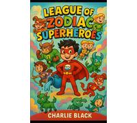 League of Zodiac Superheroes