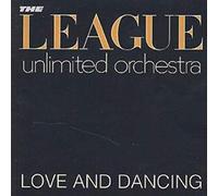 League Unlimited Orchestra - Love And Dancing