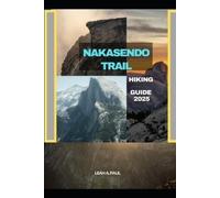 Leah A Paul Nakasendo Trail Hiking Guide 2025 (Tascabile)