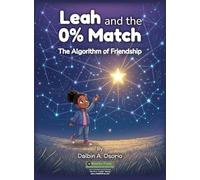 Leah and the 0% Match: The Algorithm of Friendship
