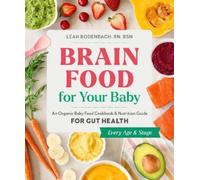 Leah Bodenbach Brain Food for Your Baby (Tascabile)