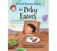 Leah Bowen Holly Brochman A Feel Better Book for Picky Eater (Copertina rigida)