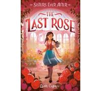 Leah Cypess The Last Rose (Copertina rigida) Sisters Ever After