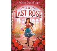 Leah Cypess The Last Rose (Copertina rigida) Sisters Ever After