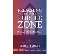 Leah D. Schade Preaching in the Purple Zone (Copertina rigida)