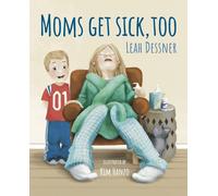 Leah Dessner Kim Hanzo Scotty Town Mom's Get Sick, Too (Tascabile)