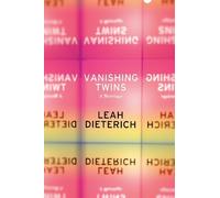 Leah Dieterich Vanishing Twins (Tascabile)
