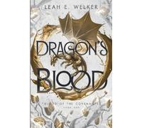 Leah E. Welker Leah E Welker Dragon's Blood (Tascabile) Blood of the Covenants