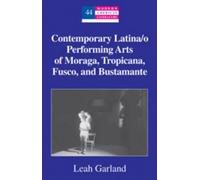 Leah Garland Contemporary Latina/o Performing Arts of Moraga, (Copertina rigida)
