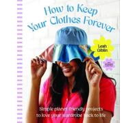 Leah Giblin How to Keep Your Clothes Forever (Copertina rigida)