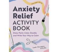Leah Guzman ATR-BC Anxiety Relief Activity Book (Tascabile)