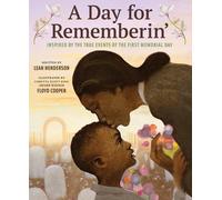 Leah Henderson Day for Rememberin': Inspired by the True Even (Copertina rigida)