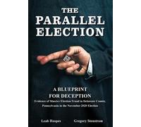 Leah Hoopes Gregory Stenstrom The Parallel Election (Tascabile)